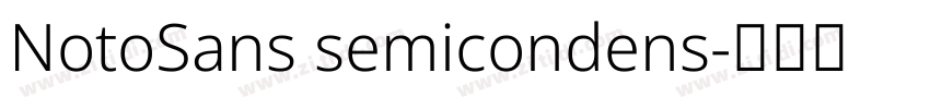 NotoSans semicondens字体转换